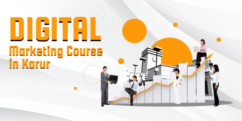 Digital Marketing Course in Karur