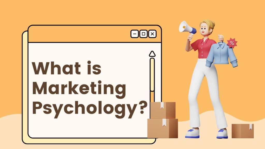 What is Marketing Psychology?